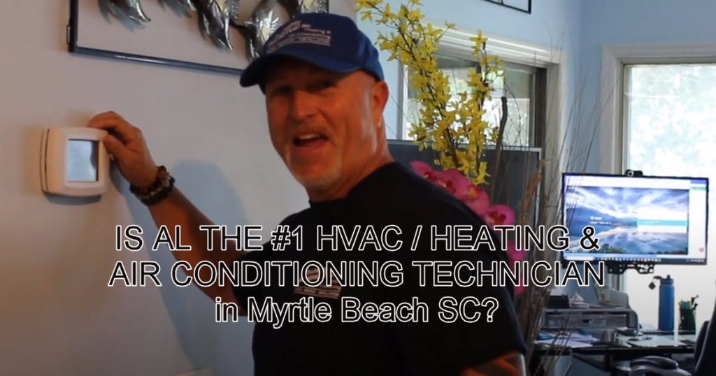 is al the number one heating airconditioning technician myrtle beach sc